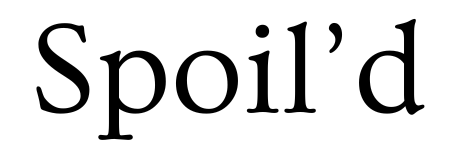 Spoild